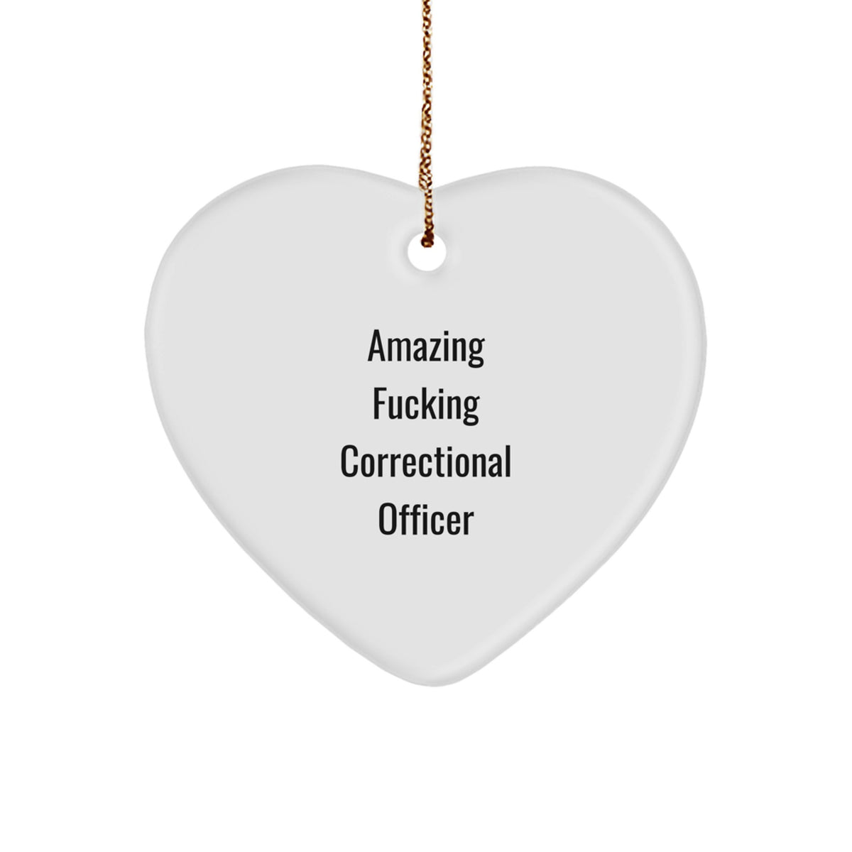 Funny Correctional Officer Gifts - 'Amazing' Heart Ornament for Men, Women, or Friends - Unique Christmas Unique Gift from Family or Coworkers - Image 1