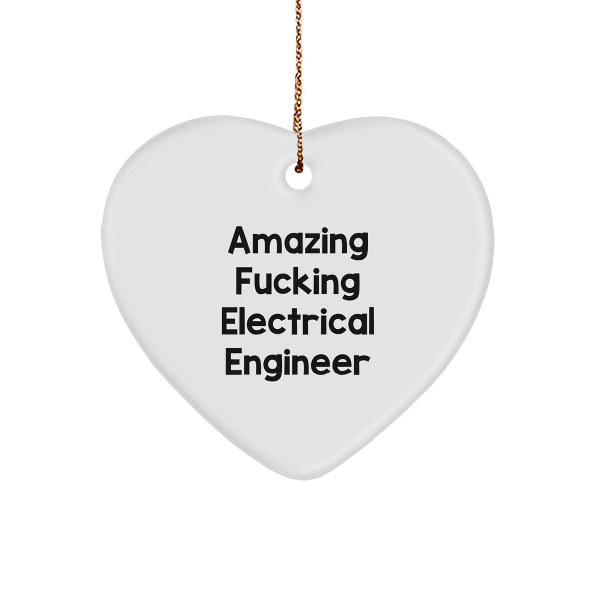 Funny Electrical Engineer Gifts, 'Amazing F--king Electrical Engineer' Quote Heart Ornament, Gifts from Family to Coworkers, Christmas Unique Gifts for Men - Image 1