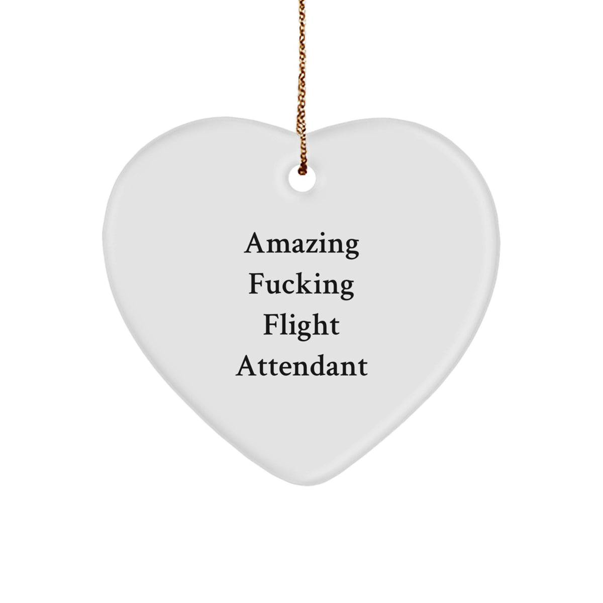 Funny Flight Attendant Gifts from Friends - 'Amazing F--king Flight Attendant' Heart Ornament for Christmas - Image 1