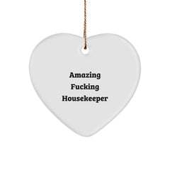 Funny Housekeeper Gifts - 'Amazing F--king Housekeeper' Heart Ornament for Christmas - Gifts from Men to Women, Friends, and Family - Image 1