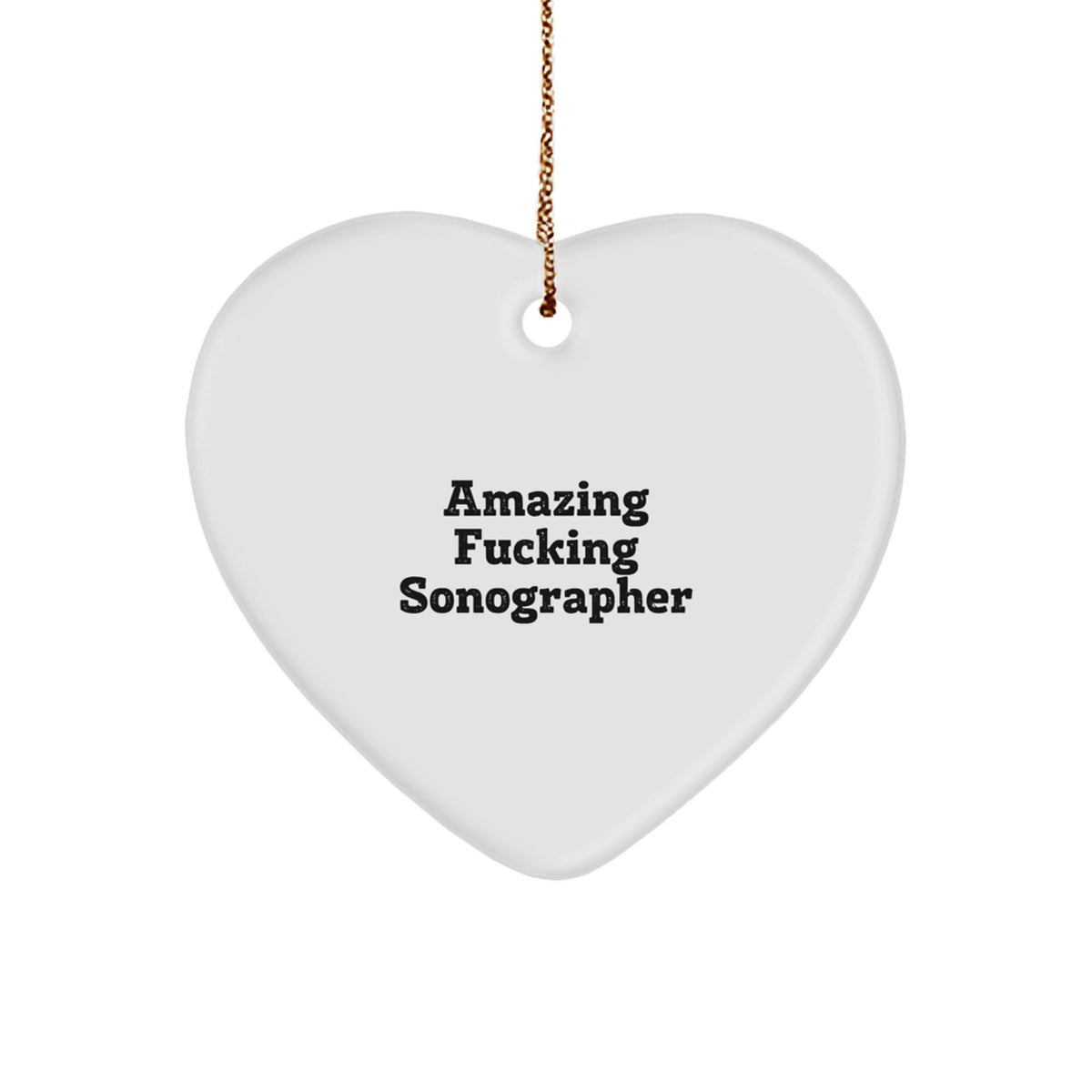 Funny Sonographer Gifts - 'Amazing F--king Sonographer' Heart Ornament for Christmas, Gifts from Friends, Gifts for Sonographer - Image 1