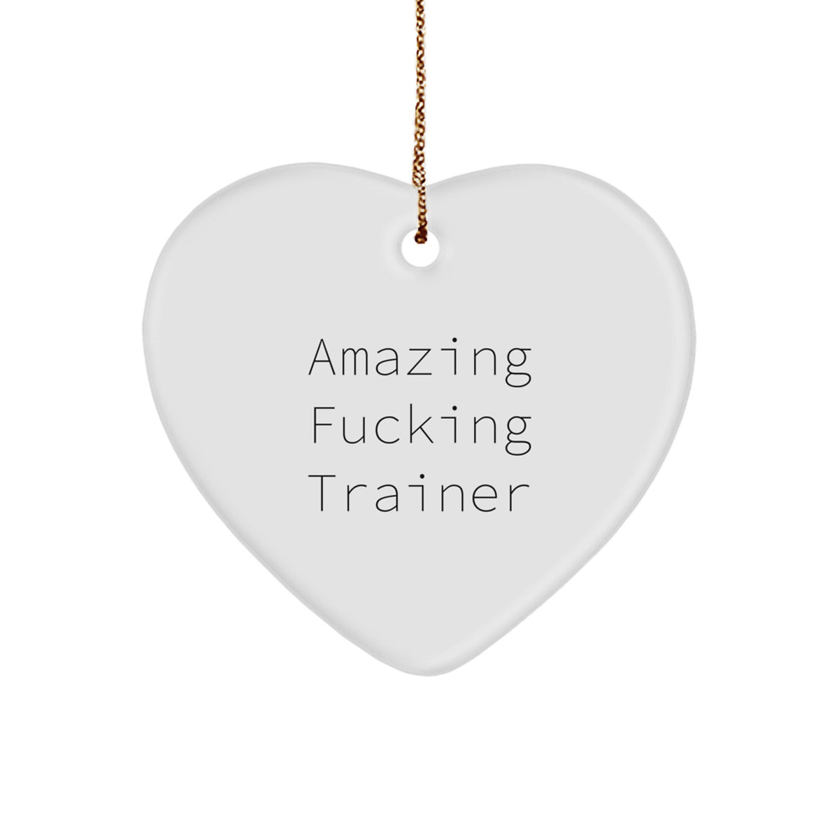 Funny Trainer Gifts from Friends, Heart Shaped Ornament with 'Amazing F--king Trainer' Quote, Christmas Unique Gifts for Men - Image 1