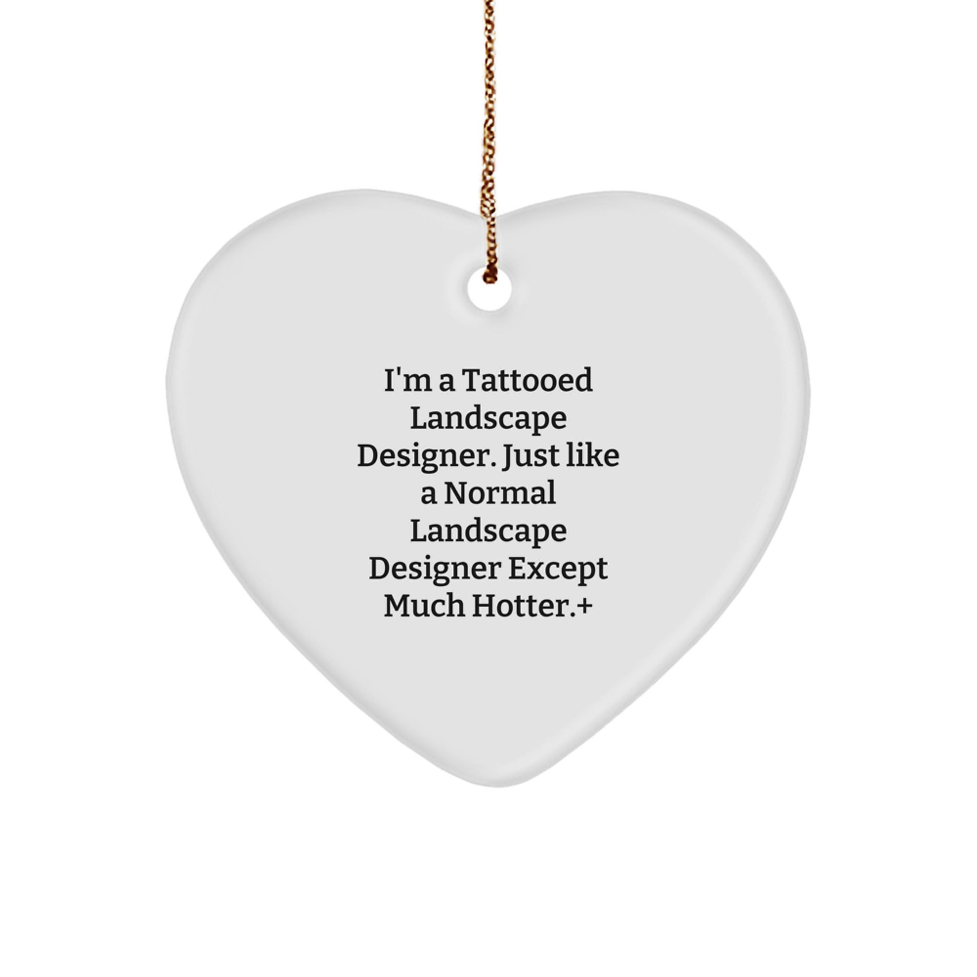 Funny Landscape Designer Gifts, Tattooed Landscape Designer Heart Ornament, Gifts from Friends, for Landscape Designer, Unique Christmas Unique Gifts - Image 1