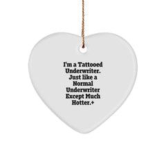 Tattooed Underwriter Heart Ornament, Funny Quote Gifts from Friends to Underwriter, Unique Christmas Unique Gifts for Men, Women, Coworkers - Image 1