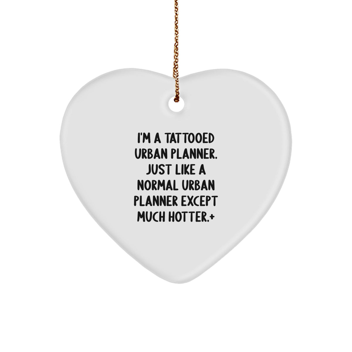Urban Planner Gifts from Friends - 'I'm A Tattooed Urban Planner' Christmas Heart Ornament - Image 1