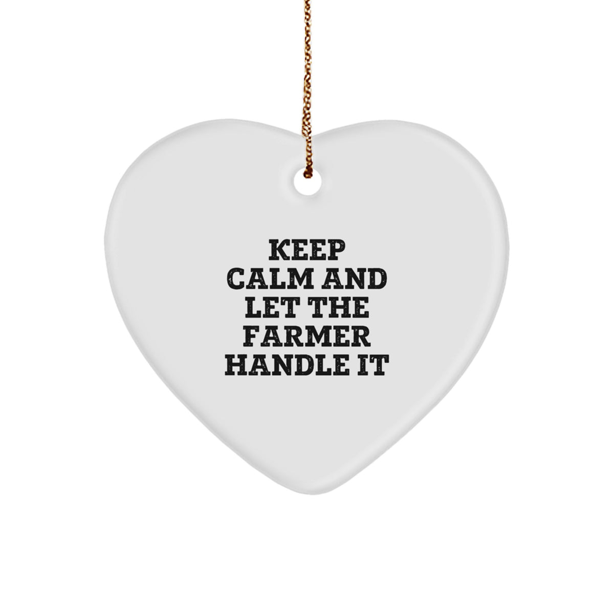 Funny Farmer Gifts for Men and Women - 'Keep Calm And Let The Farmer Handle It' Heart Ornament, Christmas Unique Gifts from Family, Friends, Coworkers - Image 1