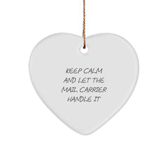 Funny Mail Carrier Gifts from Friends - Keep Calm And Let The Mail Carrier Handle It Heart Ornament for Christmas - Image 1