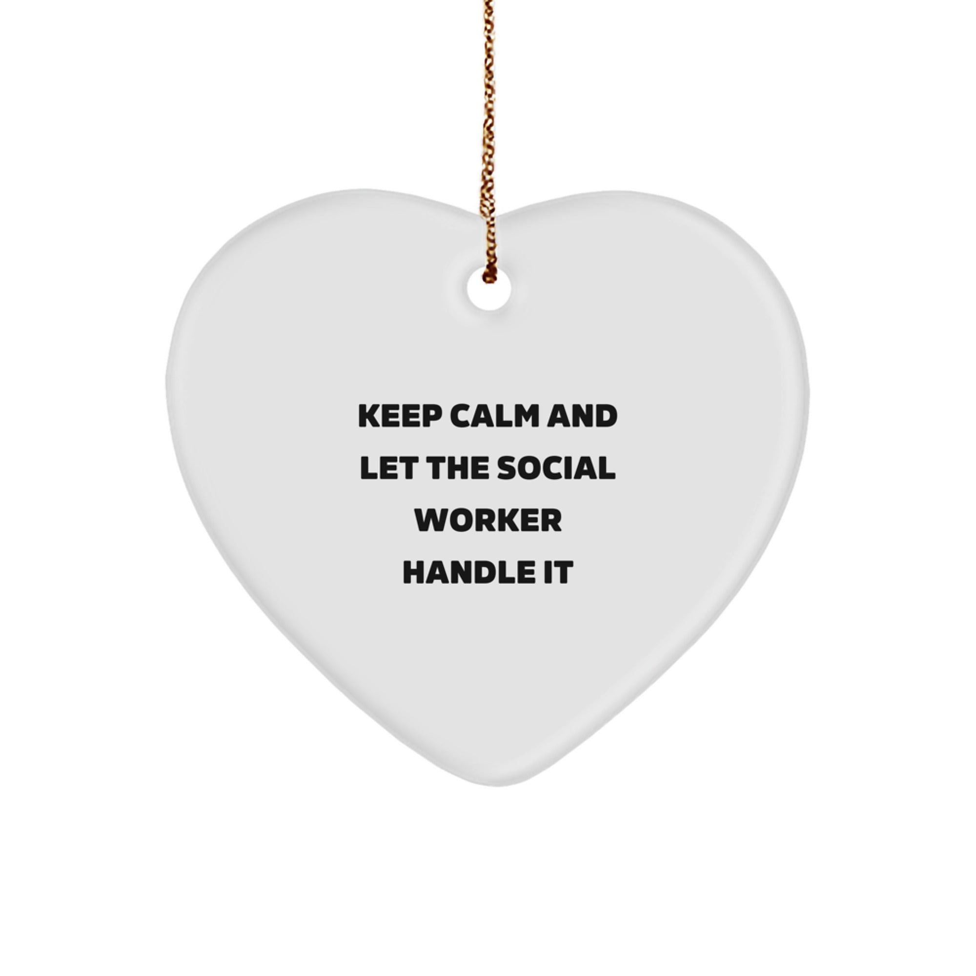 Funny Social Worker Gifts from Friends - 'Keep Calm And Let The Social Worker Handle It' Heart Ornament for Social Worker Men Women Christmas Unique Gifts - Image 1