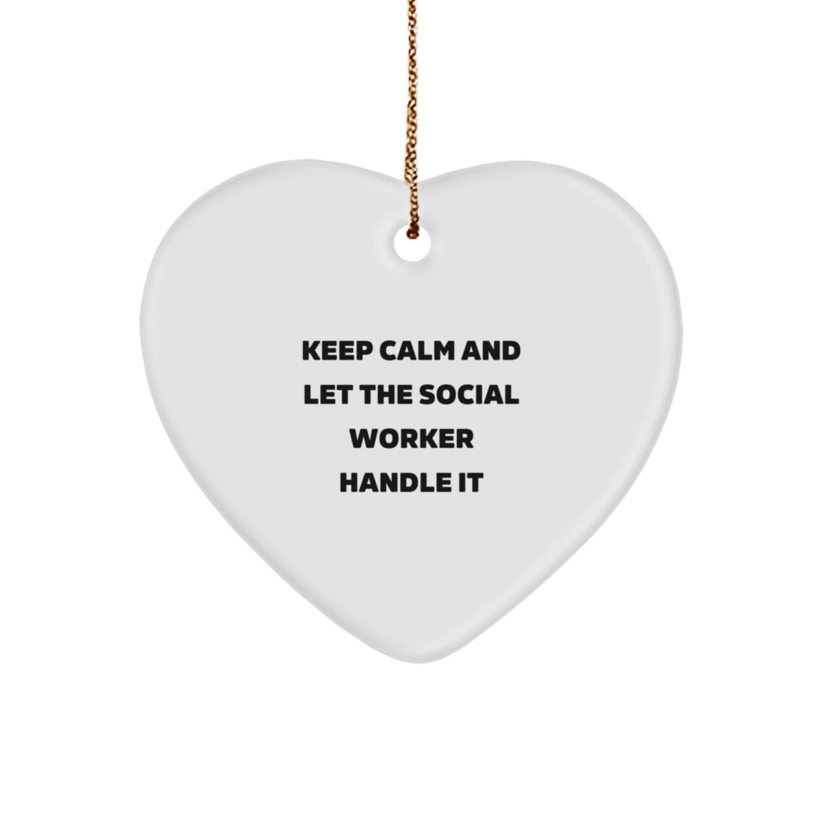 Funny Social Worker Gifts from Friends - 'Keep Calm And Let The Social Worker Handle It' Heart Ornament for Social Worker Men Women Christmas Unique Gifts - Image 1