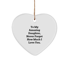 Sentimental Gifts from Dad to My Amazing Daughter, Heart Ornament, Christmas Unique Gifts - Image 1