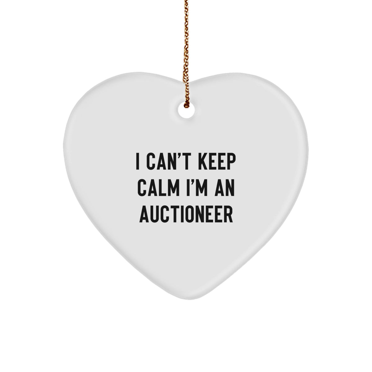 Funny Auctioneer Gifts, I Can't Keep Calm I'm An Auctioneer Heart Ornament, Unique Christmas Unique Gifts for Men, Women, Friends, Coworkers, Family - Image 1
