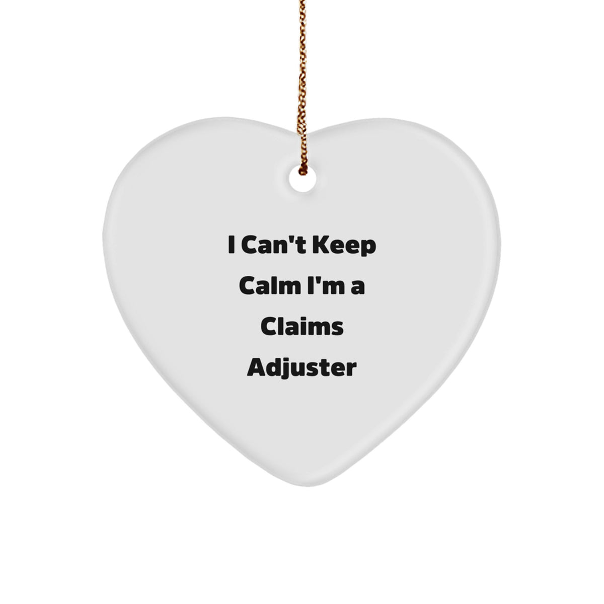 Gifts from Coworkers for Claims Adjusters - Funny Heart Ornament, 'I Can't Keep Calm I'm A Claims Adjuster', Christmas Unique Gifts for Men, Women, Friends - Image 1