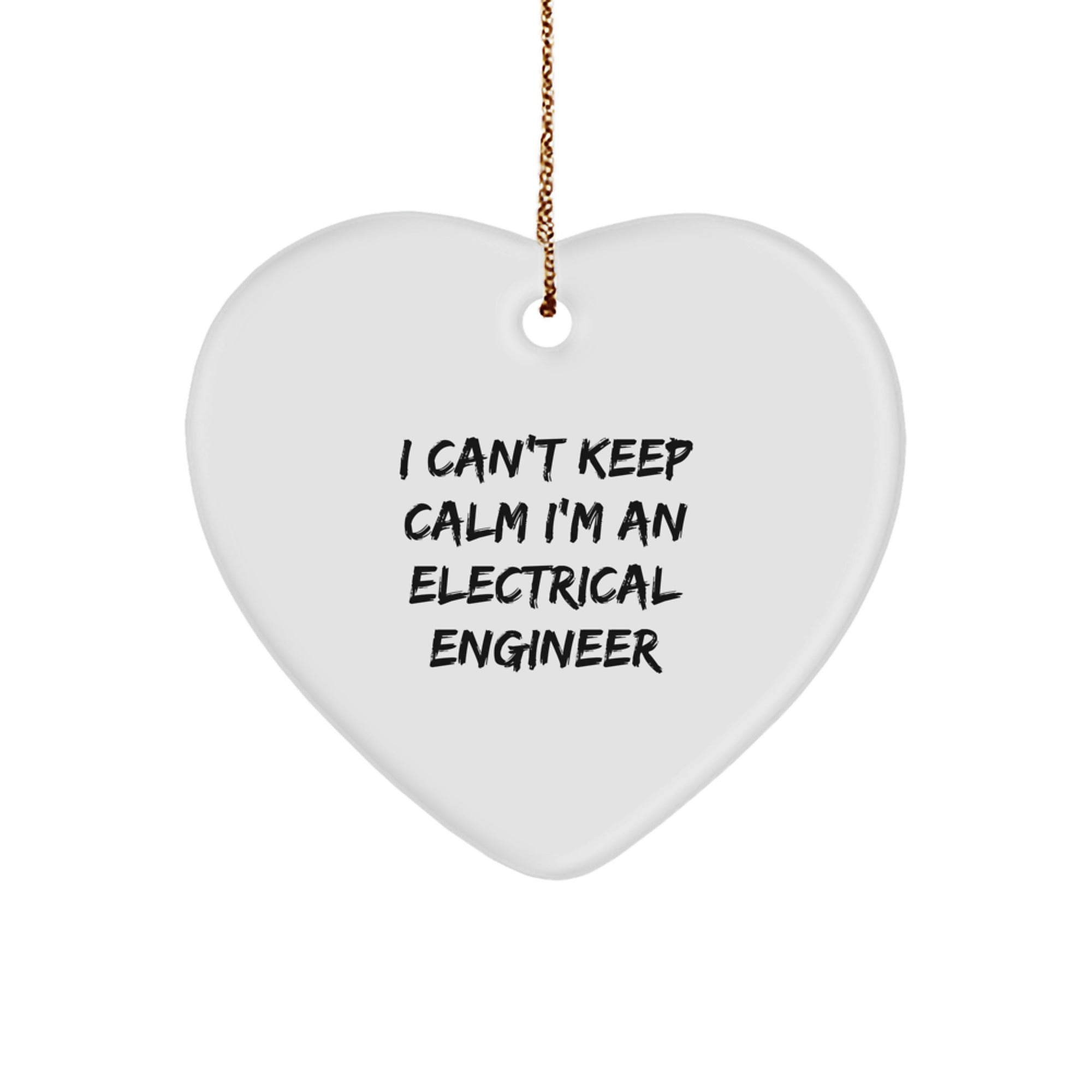 Funny Electrical Engineer Gifts for Christmas - 'I Can't Keep Calm I'm An Electrical Engineer' Heart Ornament for Electrical Engineers, Electrical Engineer Gifts from Friends, Colleagues, Family - Image 1