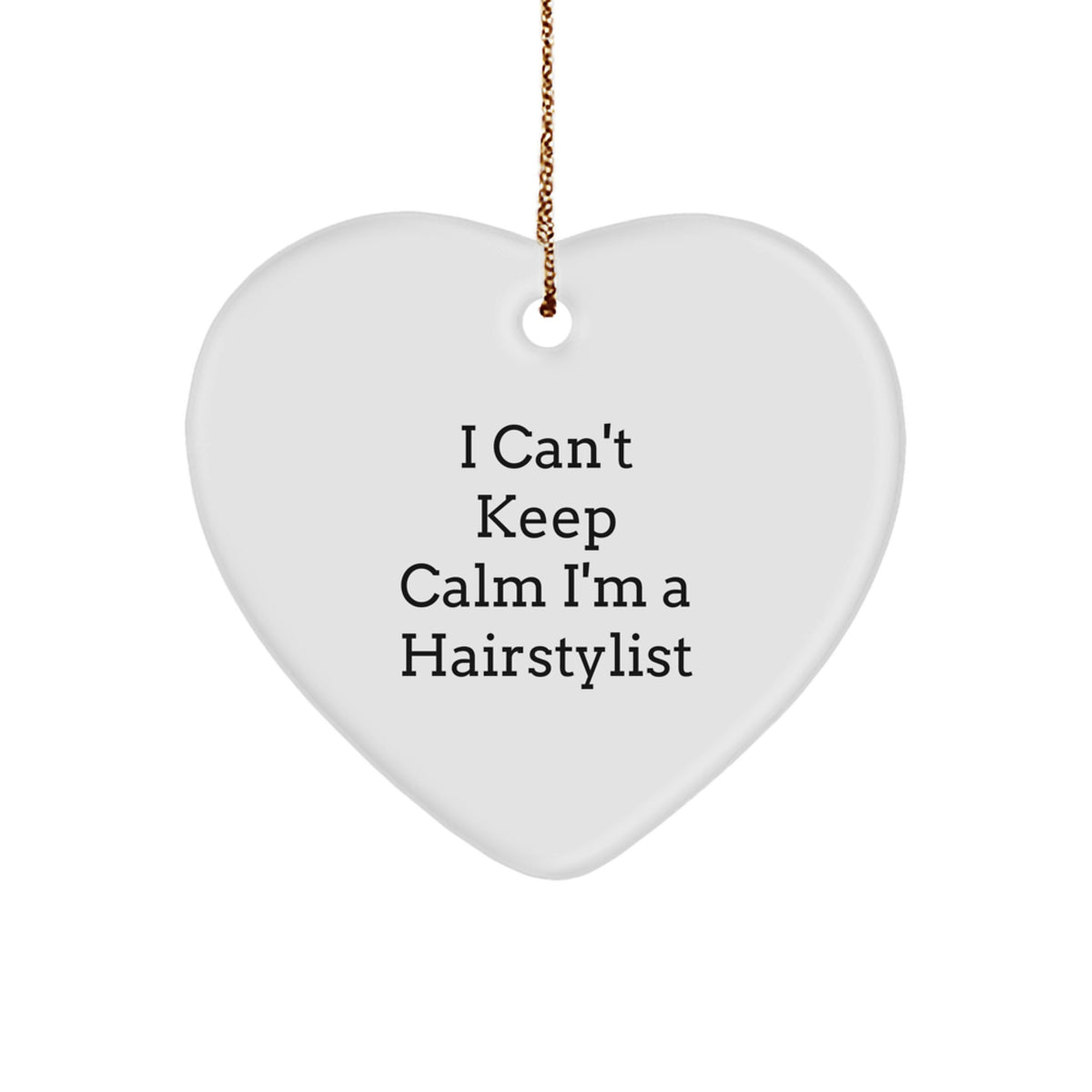 Funny Hairstylist Gifts from Friends - I'm a Hairstylist Heart Ornament for Christmas Unique Gifts - Image 1