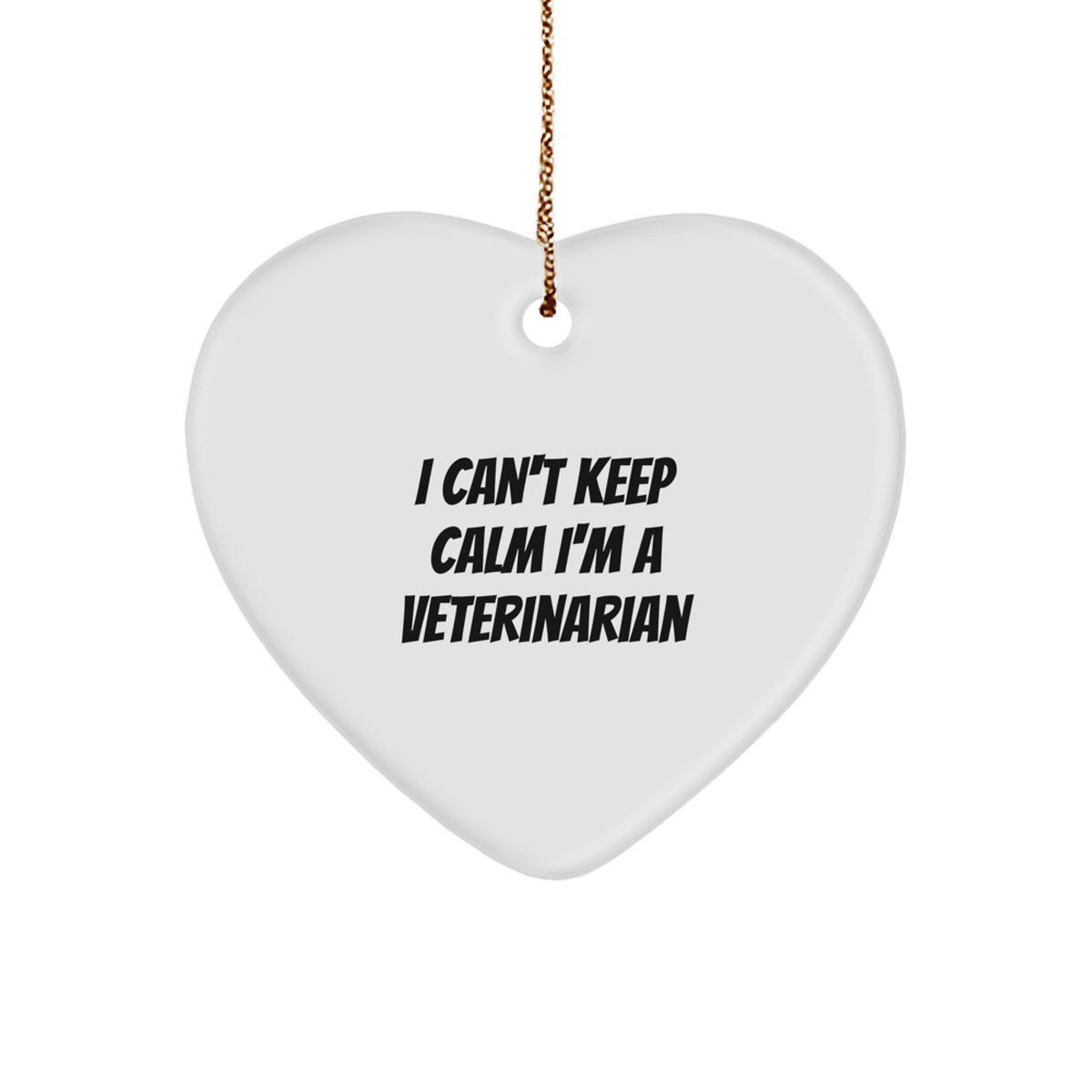 Funny Veterinarian Gifts from Friends, Gifts for Veterinarians, Heart Ornament 'I Can't Keep Calm I'm A Veterinarian' Christmas Unique Presents - Image 1