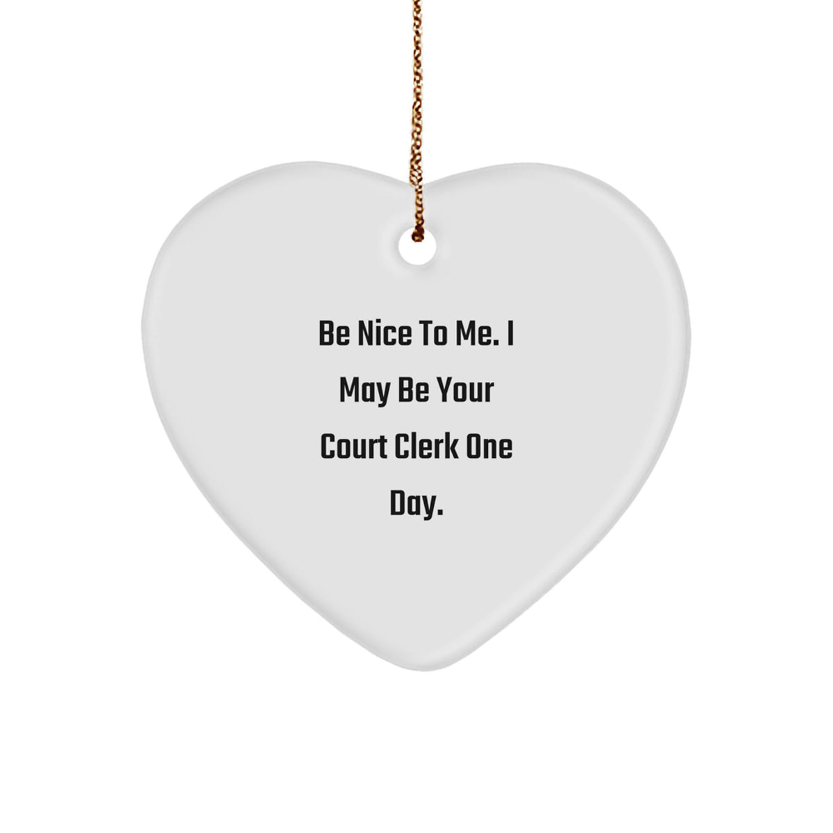 Funny Court Clerk Heart Ornament Gifts from Friends and Family for the Court Clerk in Your Life This Christmas - Image 1