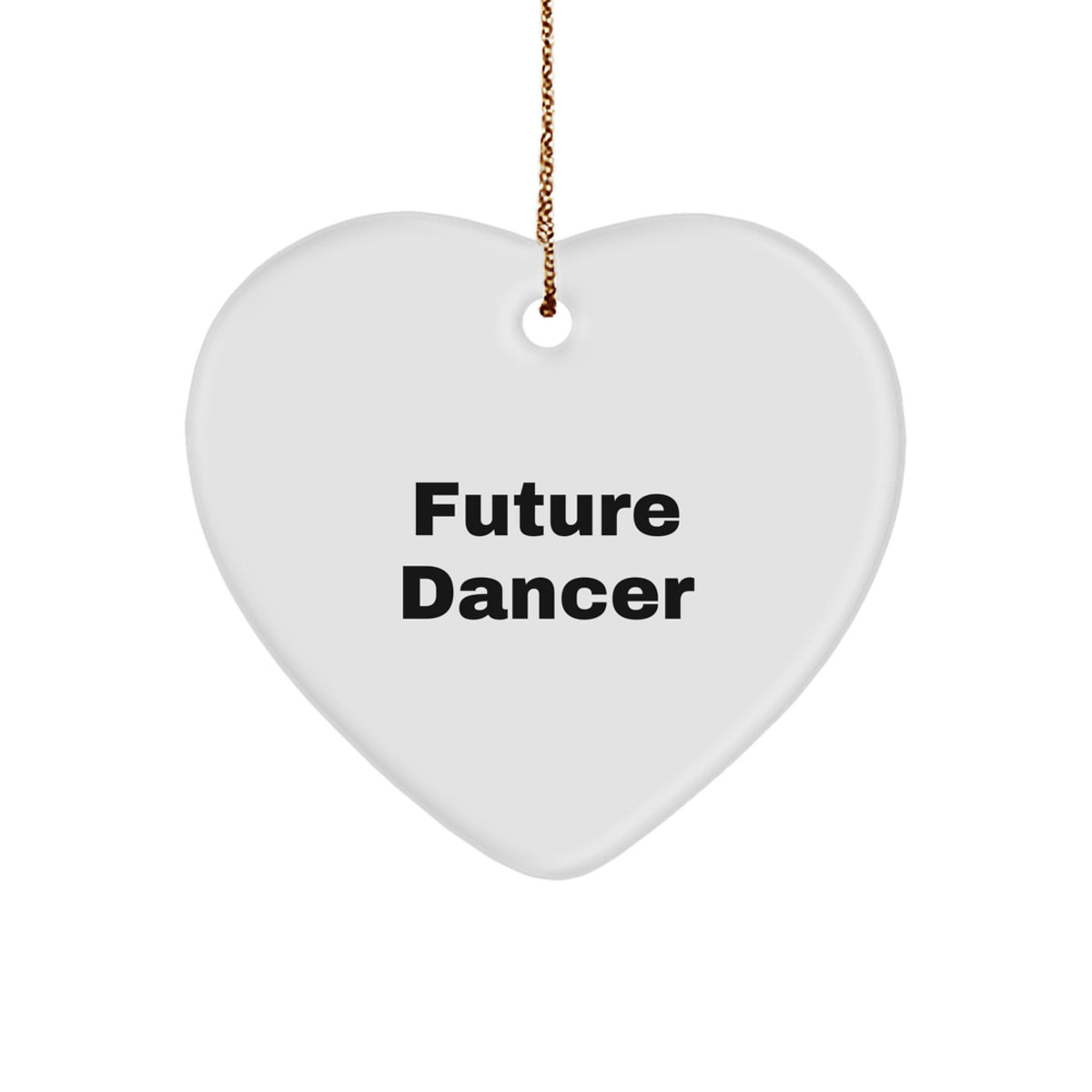Funny Future Dancer Heart Ornament Gifts from Family to Dancer Friends, Cute Inspirational Quotes, Dancer Decorations for Christmas Unique Gifts - Image 1