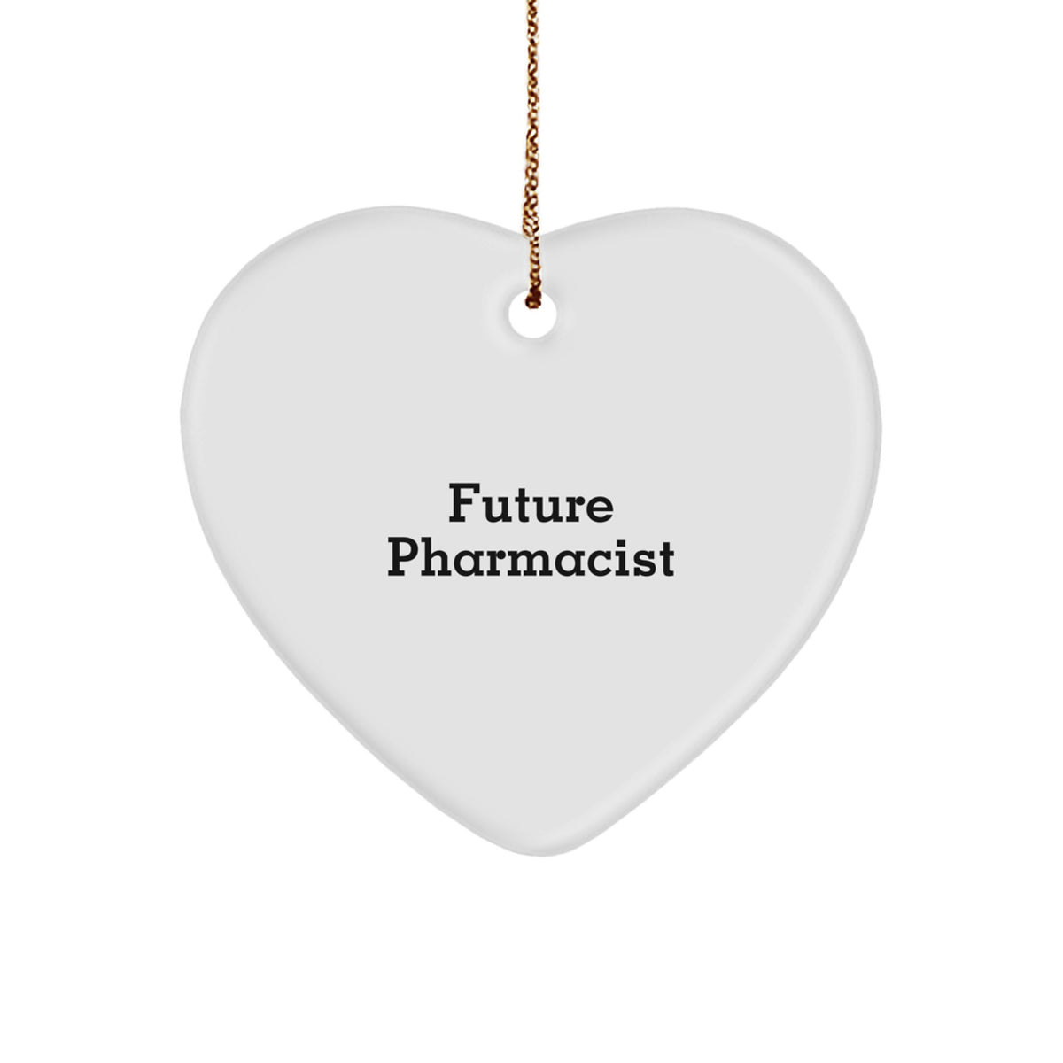 Funny Quote Gifts from Men to Future Pharmacist Heart Ornament, Christmas Unique Gifts for Women Coworkers Pharmacist Friends - Image 1