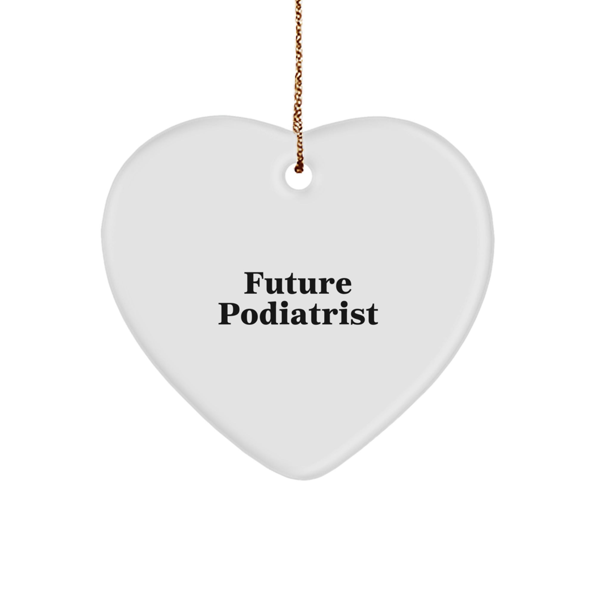 Funny Future Podiatrist Heart Ornament Gifts, Podiatrist Gifts from Friends and Family, Christmas Unique Gifts for Podiatrist - Image 1