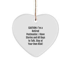 Funny Postmaster Quote Gifts from Men to Family, Heart Ornament for Christmas, 'Caution: I'm A Retired Postmaster... Stay At Your Own Risk!' - Image 1