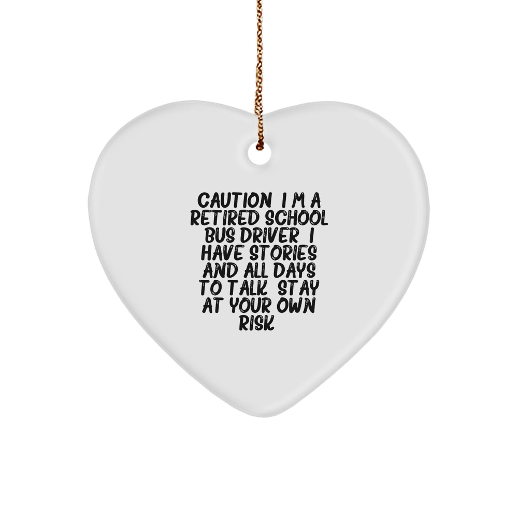 School Bus Driver Humor Heart Ornament, Gifts from Friends for Retired School Bus Driver, Christmas Unique Gifts for Him - Image 1