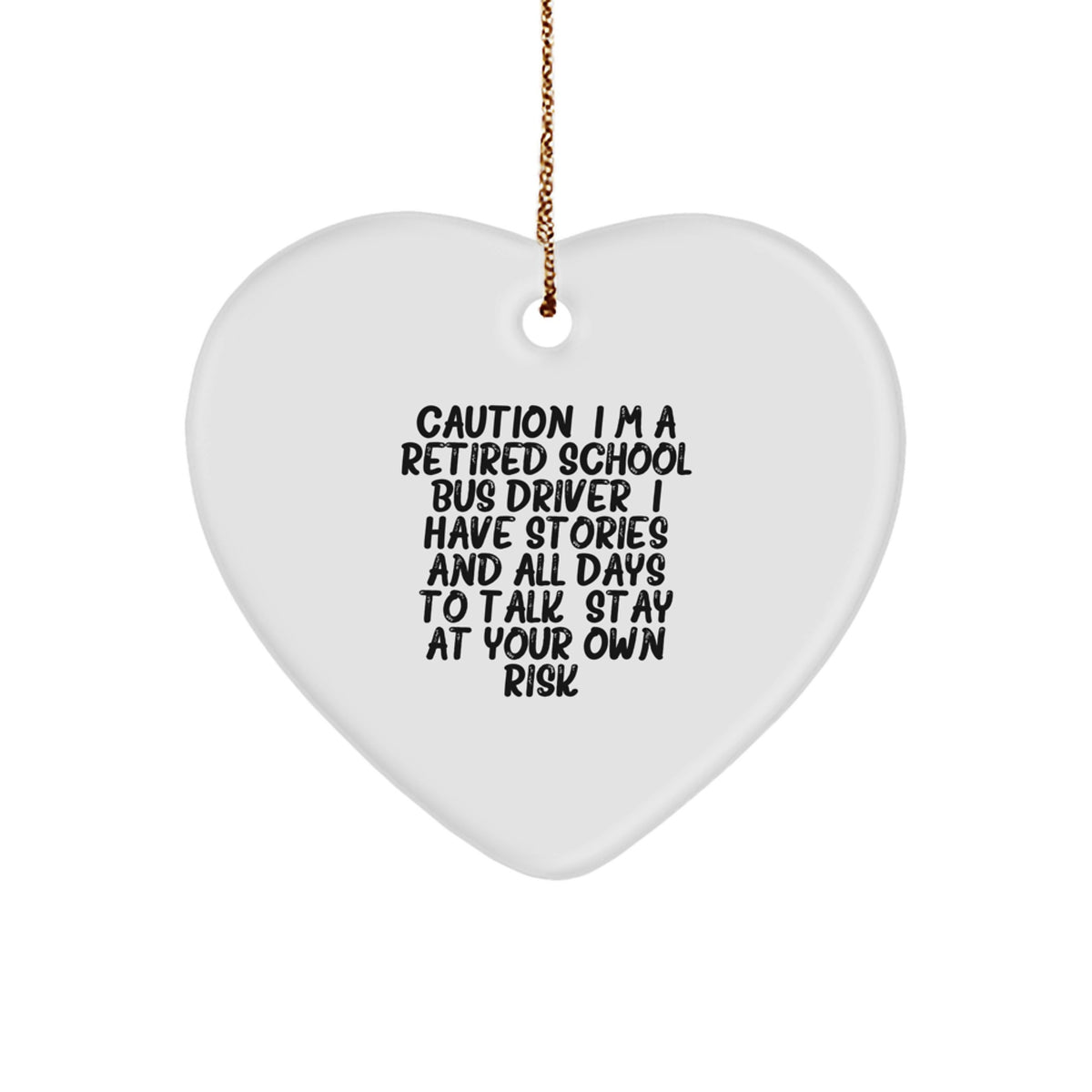 School Bus Driver Humor Heart Ornament, Gifts from Friends for Retired School Bus Driver, Christmas Unique Gifts for Him - Image 1