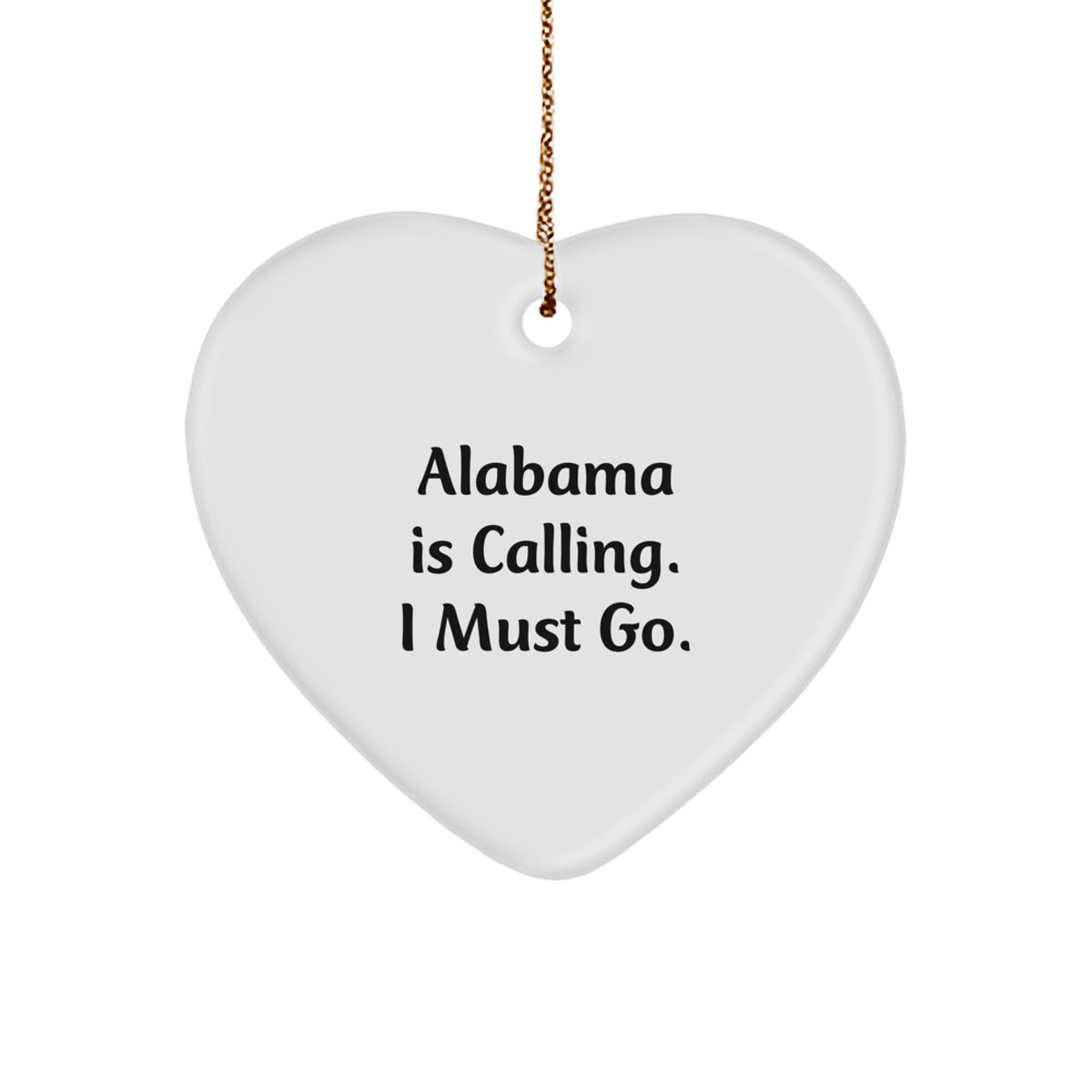 Alabama Calling Gifts from Friends for Family Heart Ornament, Heartfelt Inspirational Quote, Christmas Unique Gifts - Image 1