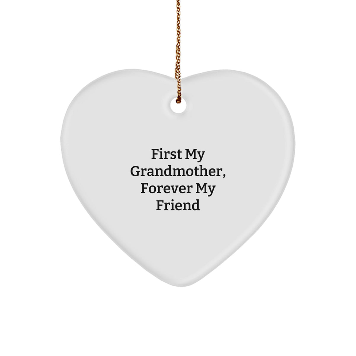 Gifts from Family Members for Grandmother, Heart Shaped Ornament with Quote 'First My Grandmother, Forever My Friend' for Christmas Unique Gifts - Image 1