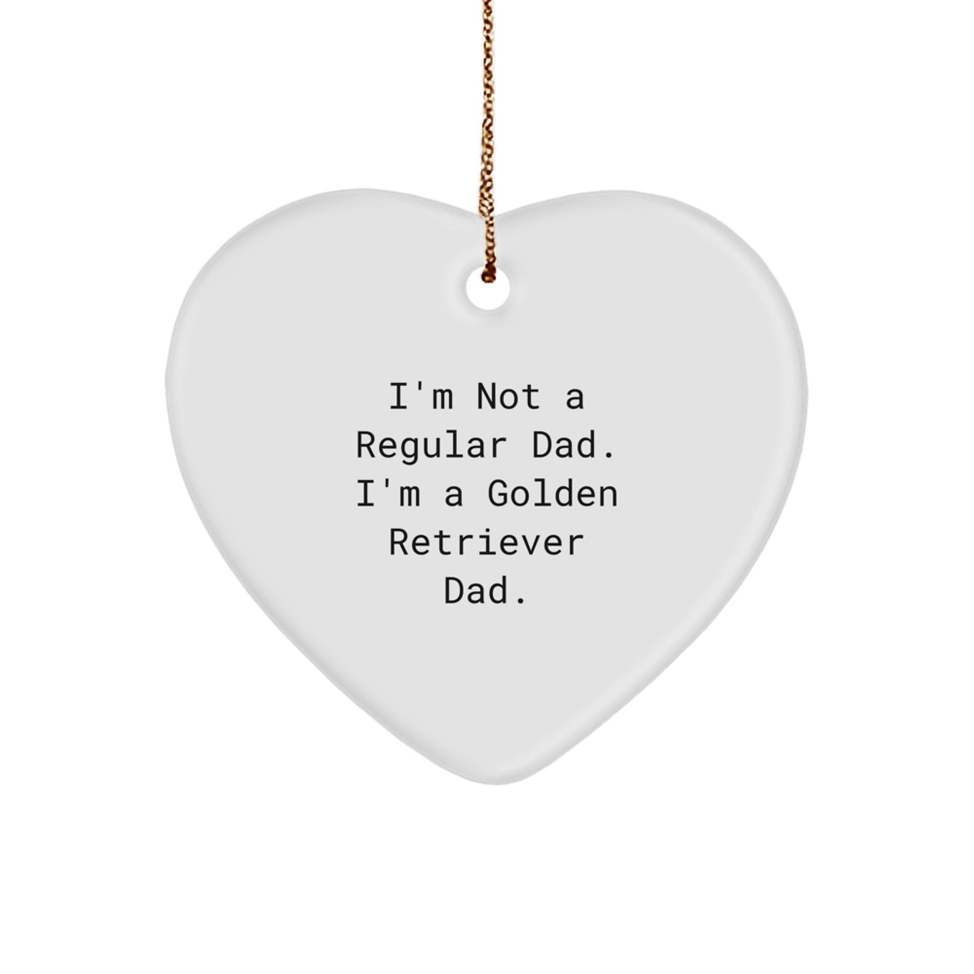 Golden Retriever Dad Gifts, Funny Quote Heart Ornament, Christmas Unique Gifts from Men to Golden Retriever Dog Lovers - Image 1