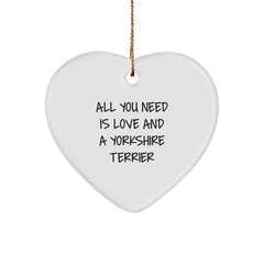 Funny Yorkshire Terrier Dog Gifts from Men to Friends for Christmas Decor - Heart Ornament with All You Need Is Love And A Yorkshire Terrier Quote - Image 1