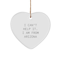 Funny Arizona Gifts from the Heart, Arizona Christmas Ornaments, I Can't Help It. I Am From Arizona Heart Ornament, Perfect for Men and Women, Arizona Gifts for Family - Image 1