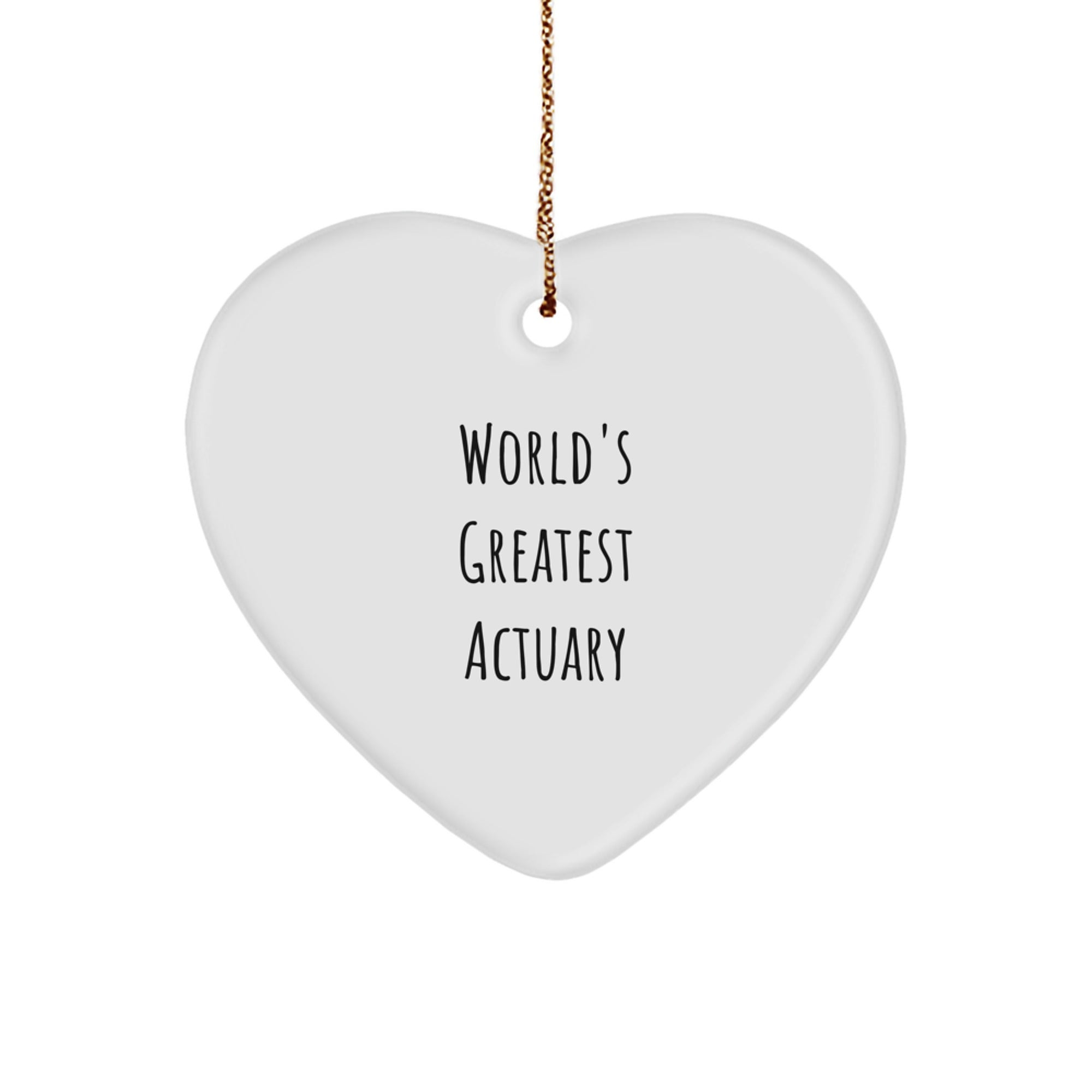 Funny Quote Actuary Heart Ornament Gifts from Men to Actuary Friends - Christmas Unique Gifts - Image 1