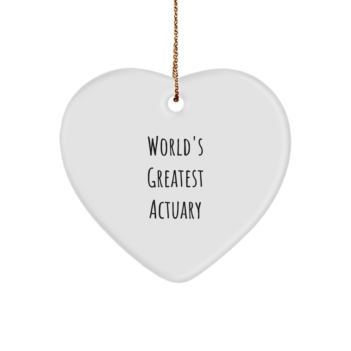 Funny Quote Actuary Heart Ornament Gifts from Men to Actuary Friends - Christmas Unique Gifts - Image 1