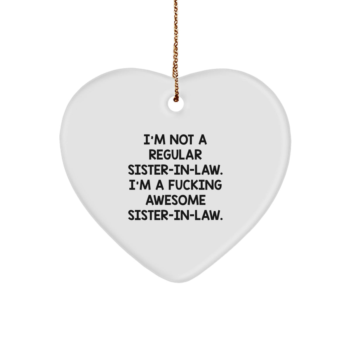 Funny Sister-in-law Heart Ornament Gifts from Men to Sister-in-law, Funny Sister-in-law Christmas Unique Gifts for Sister-in-law - Image 1