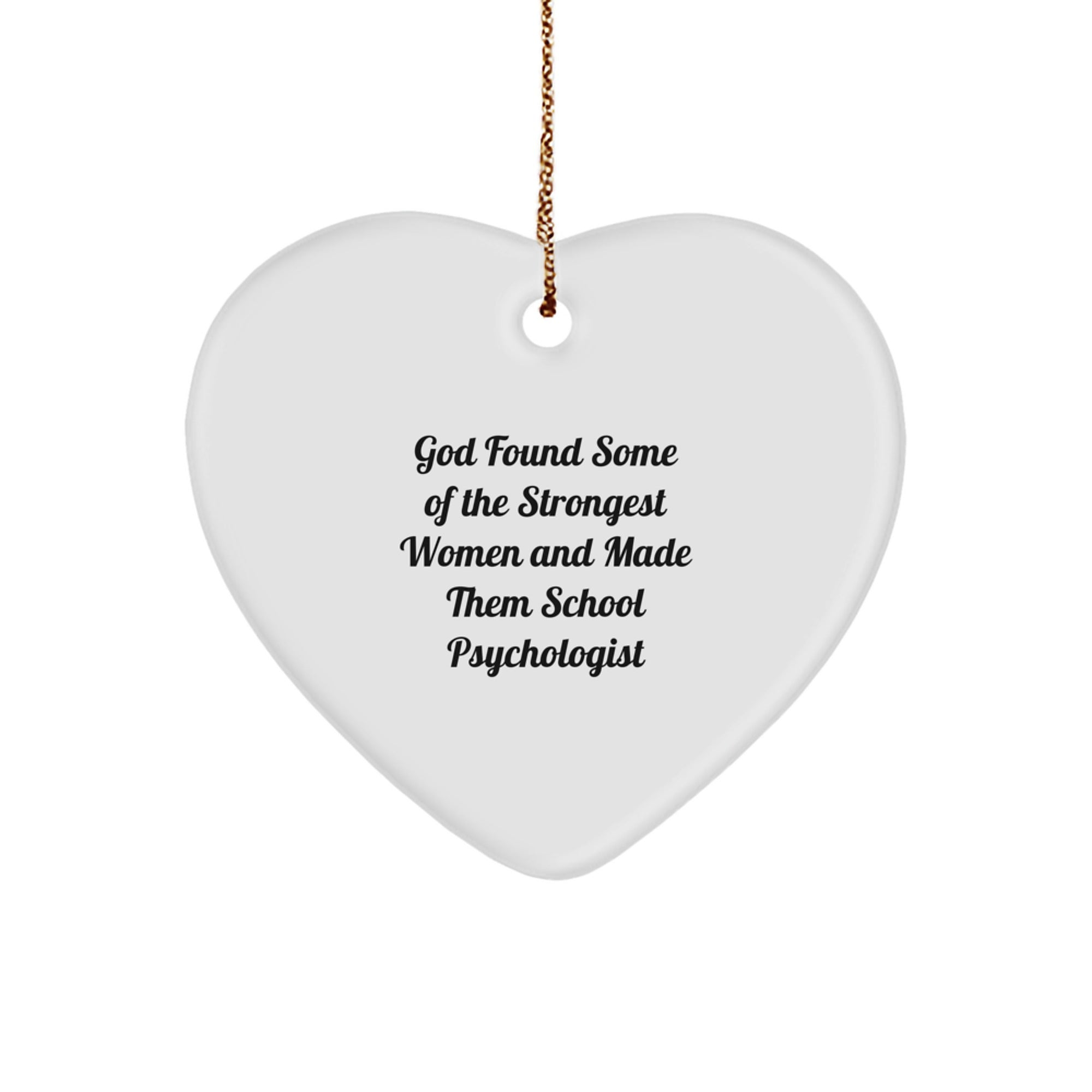 Funny School Psychologist Gifts from God's Strongest Women - Heart Ornament for Christmas - Image 1