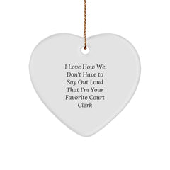 Funny Court Clerk Gifts from Friends - Heart Ornament for Court Clerks, Court Clerk Christmas Unique Gifts - Image 1