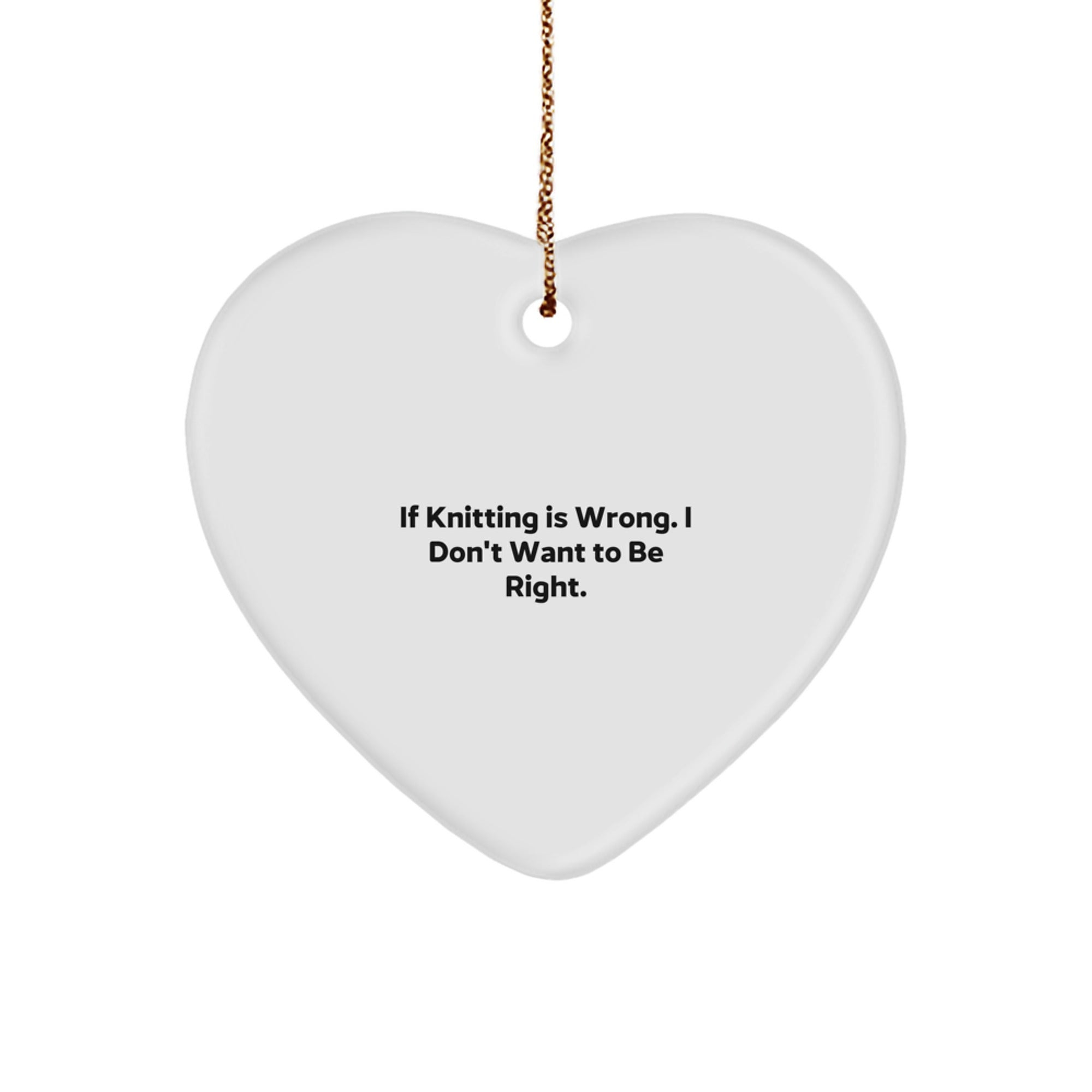 Knitting Heart Ornament Gifts from Friends for Knitting Lovers - Funny Quote - Image 1