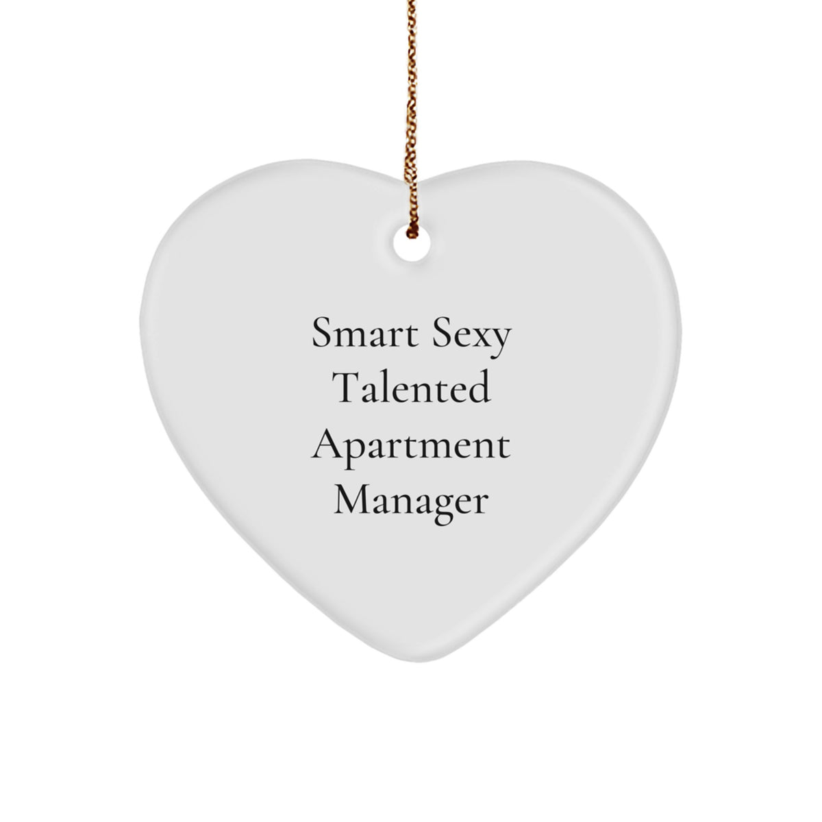 Smart Sexy Talented Apartment Manager Gifts from Friends, Heart Ornament for Christmas Unique Gifts - Image 1