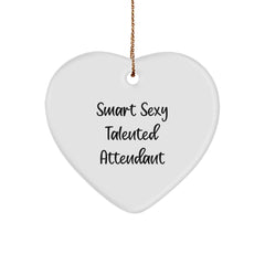 Smart Sexy Talented Attendant Gifts from Men for Christmas Unique Heart Ornaments, 'Inspirational' Quote - Image 1