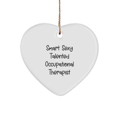 Occupational Therapist Gifts Funny Quotes Smart Sexy Talented Christmas Heart Ornament from Family - Image 1