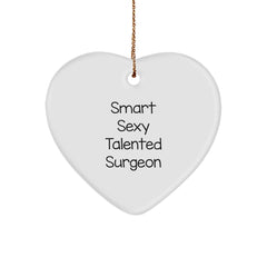 Smart Sexy Talented Surgeon Heart Ornament, Unique Gifts from Men to Surgeons for Christmas - Image 1