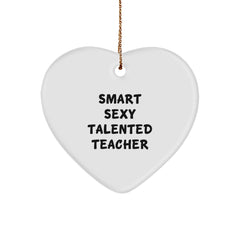 Funny Teacher Gifts from Men, Heart Ornament with Smart Sexy Talented Quote, Perfect for Christmas Unique Gifts for Teachers, Women, Coworkers, Family - Image 1