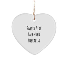 Funny Therapist Gifts from Friends, 'Smart Sexy Talented', Heart Ornament for Christmas, 2.75" Tall, White, Durable MDF, High-Gloss Finish - Image 1