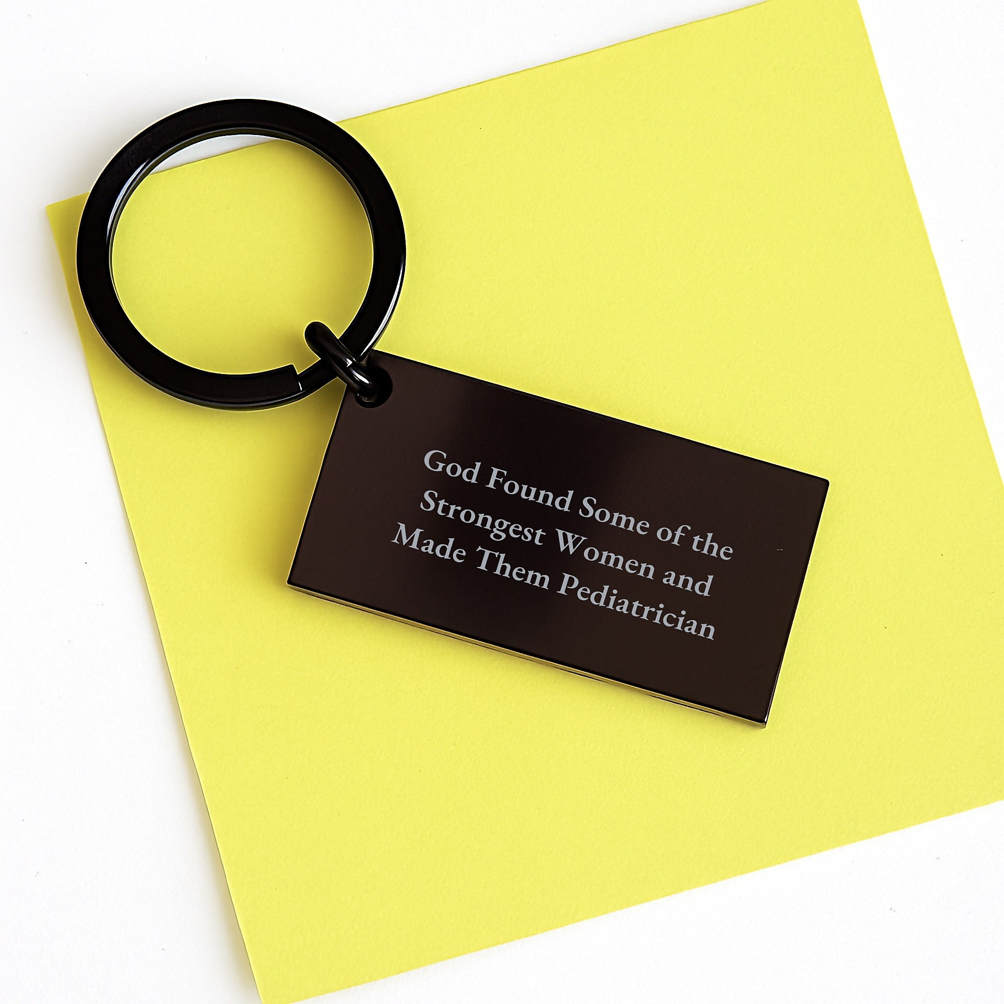 Funny Pediatrician Gifts for Her - 'God Found Some Of The Strongest Women And Made Them Pediatrician' Quote Keychain, Gifts from Women, Gifts for Pediatrician Birthday Unique Presents - Image 3