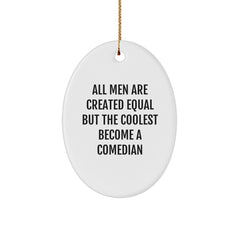 Comedian Oval Ornament Gifts from Men, Comedian Unique Christmas Unique Gifts, Oval Shaped Ornament with Funny Quote - Image 1