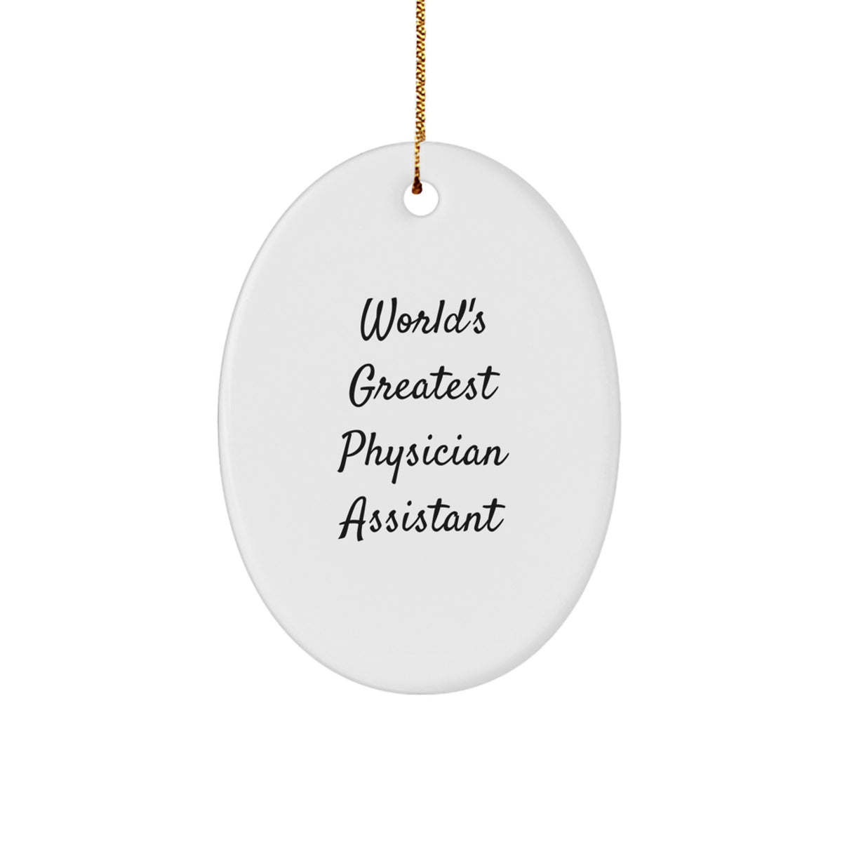 World's Greatest Physician Assistant Christmas Ornament, Funny Physician Assistant Gifts for Women, Oval Ornament Decorations for Home, Gifts from Friends to Family - Image 1