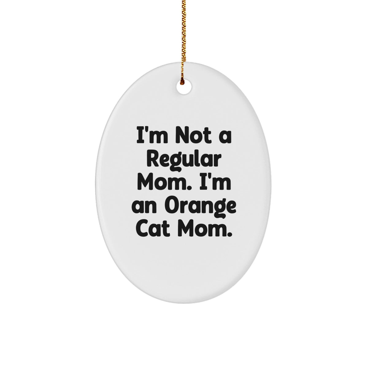 Funny Orange Cat Mom Oval Ornament Gifts from Family for Orange Cat Christmas Unique Gifts - Image 1
