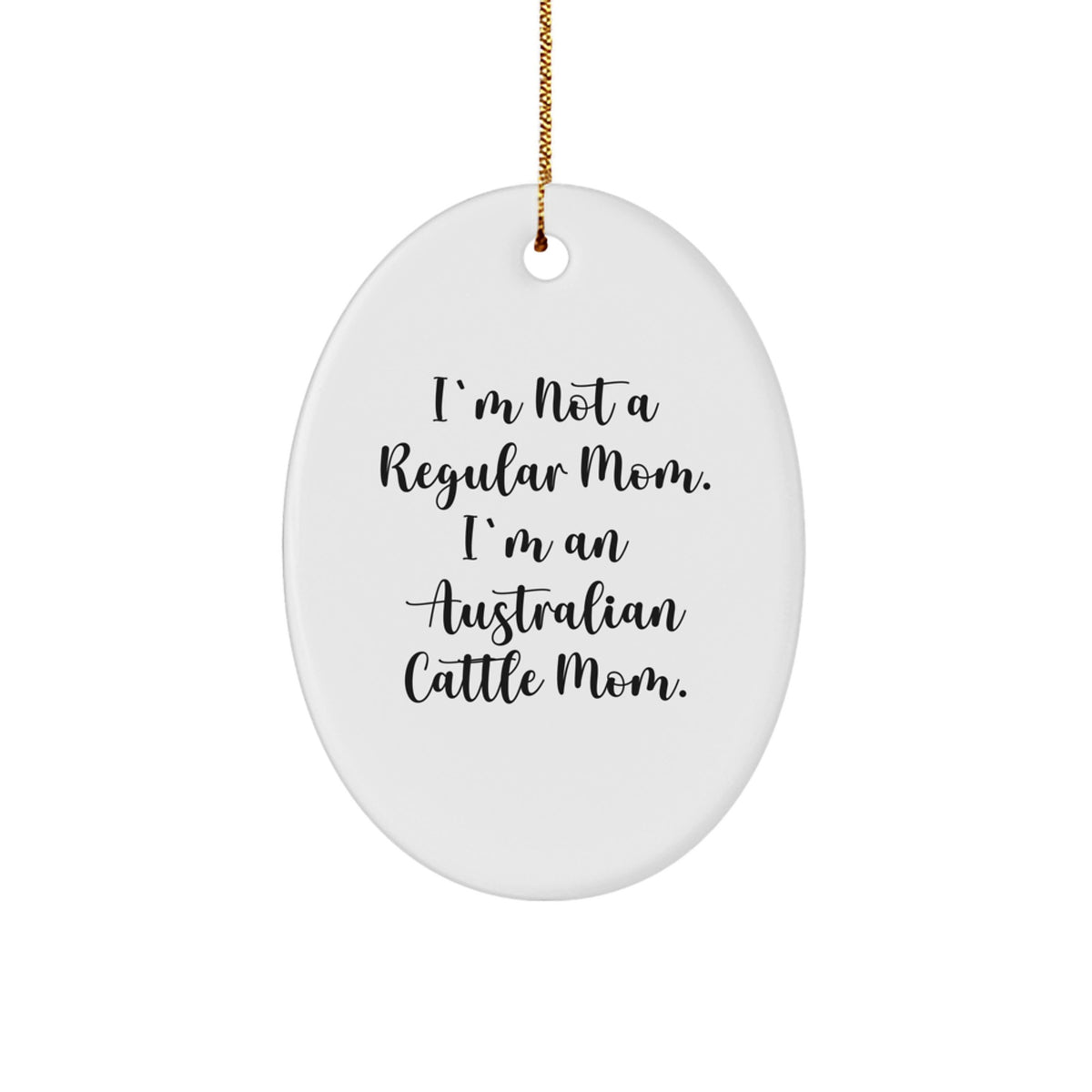 Funny Australian Cattle Dog Mom Gifts for Him, Australian Cattle Dog Oval Ornament with Gold Cord for Family Christmas Unique Gifts - Image 1