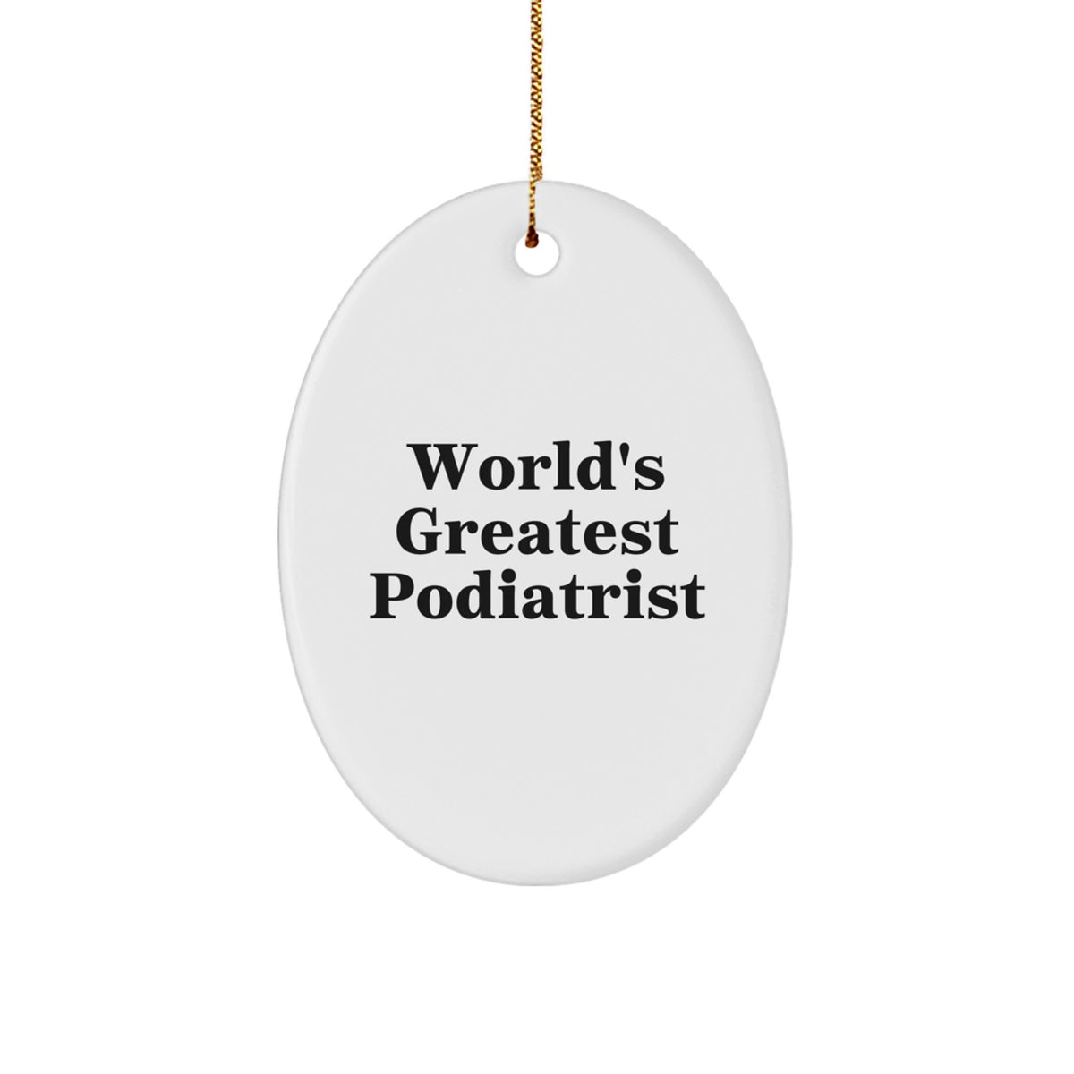 Funny Podiatrist Gifts for Men, Unique Oval Ornament for Podiatrist Friends, 'World's Greatest Podiatrist' Christmas Decor - Image 1