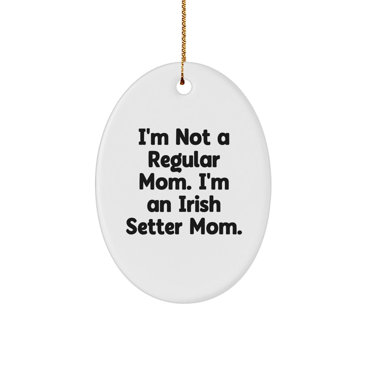Funny Irish Setter Dog Mom Christmas Oval Ornament Gifts from Family to Friends - Image 1